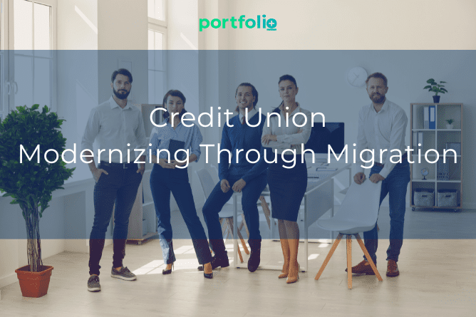 Cover of Credit Union Migration blog post of Portfolio+
